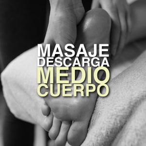 Masaje descarga medio cuerpo