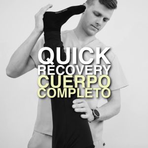 Quick recovery + Cuerpo completo