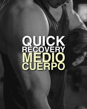 Quick recovery + Medio cuerpo
